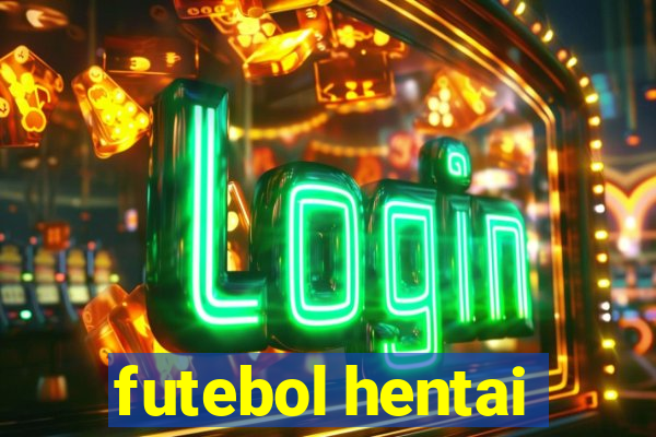 futebol hentai